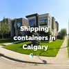 Shipping containers in Calgary